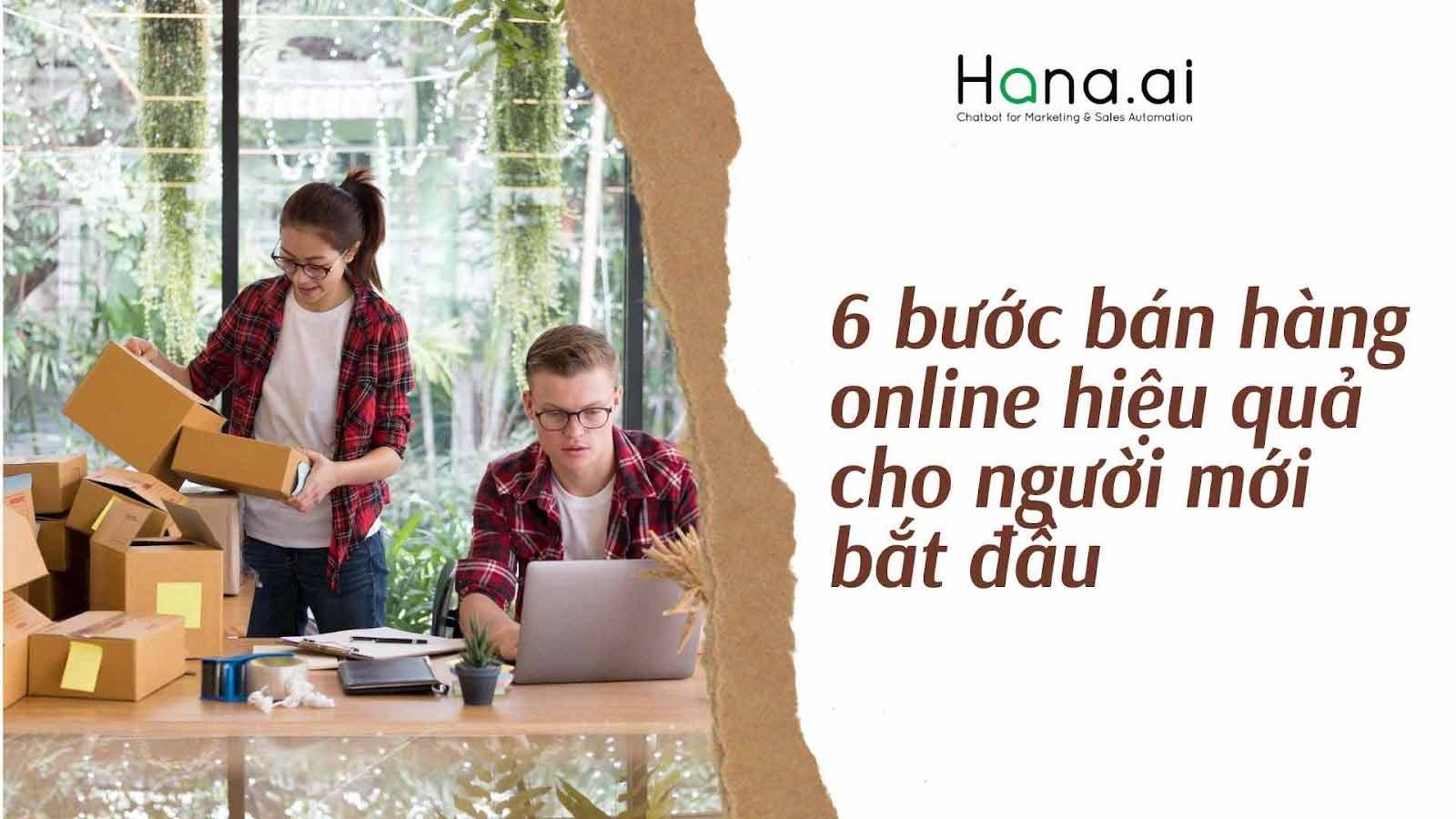 6 bước bán hàng online hiệu quả cho người mới bắt đầu