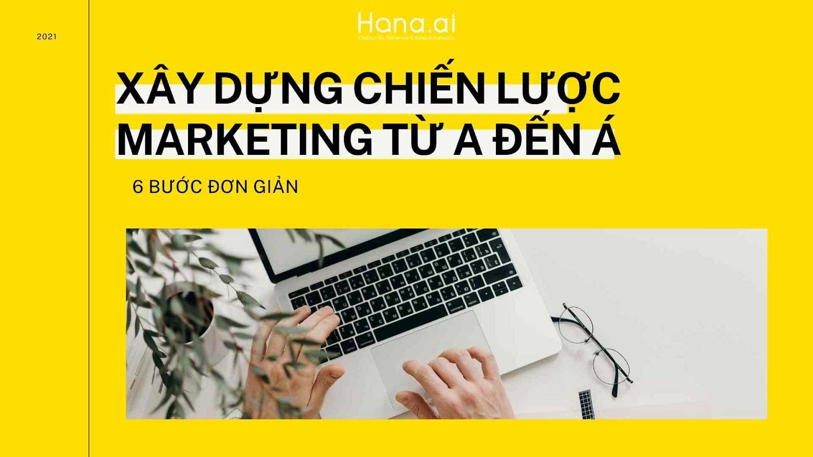 Xây dựng chiến lược marketing từ A đến Z chỉ trong 6 bước
