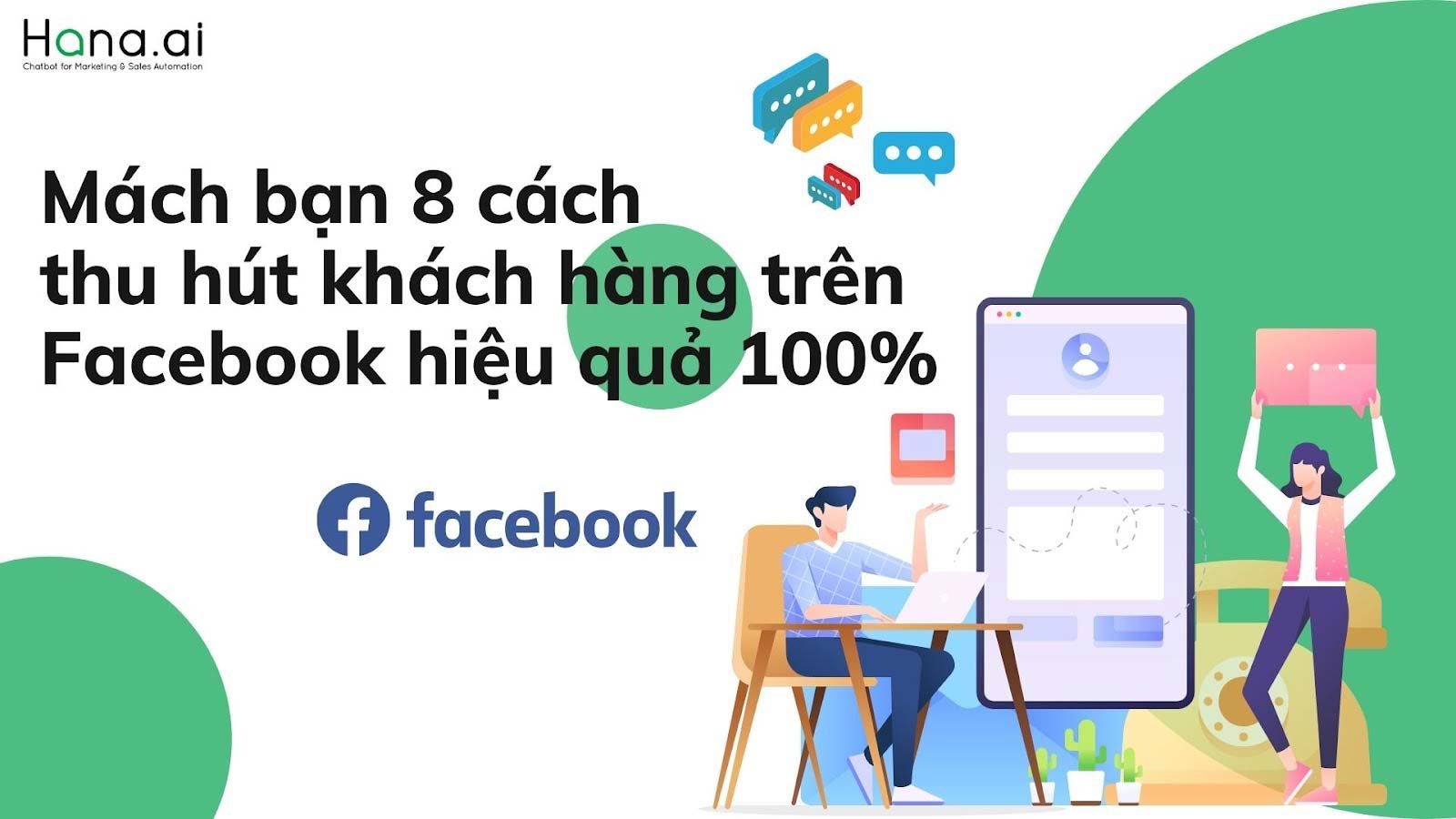 Mách bạn 8 cách thu hút khách hàng trên Facebook hiệu quả 100%