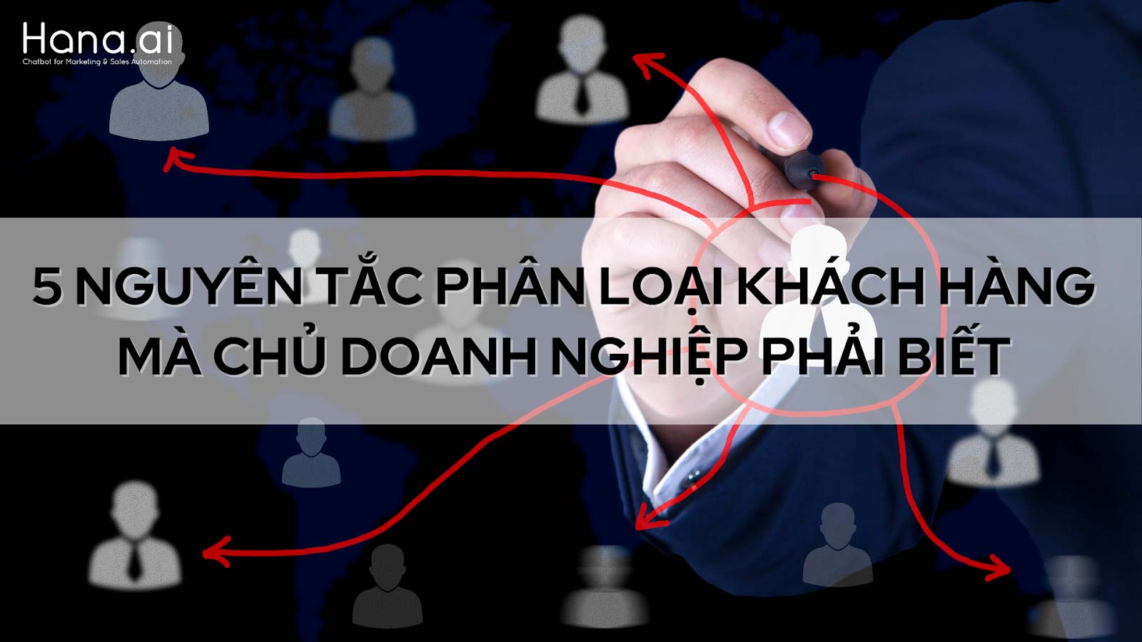 5 nguyên tắc phân loại khách hàng mà chủ doanh nghiệp phải biết
