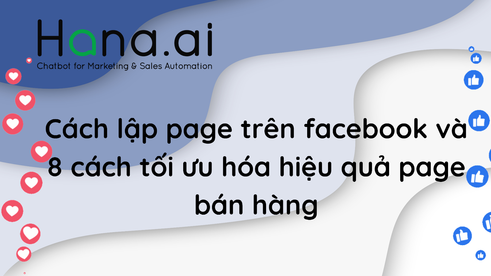 Cách lập page trên facebook và 8 cách tối ưu hóa hiệu quả page bán hàng